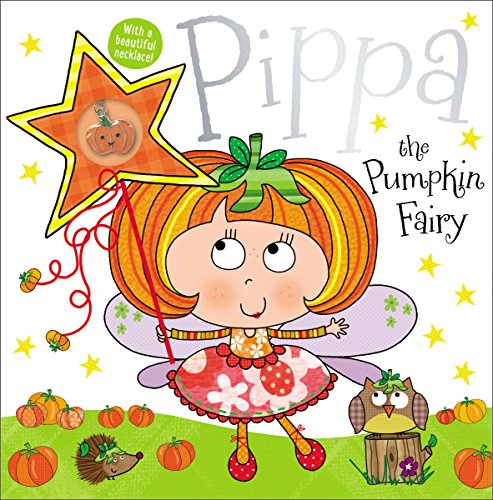 9781783930951: Pippa the Pumpkin Fairy Story Book