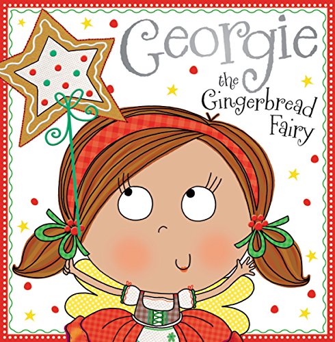 9781783931361: Georgie the Gingerbread Fairy Story Book