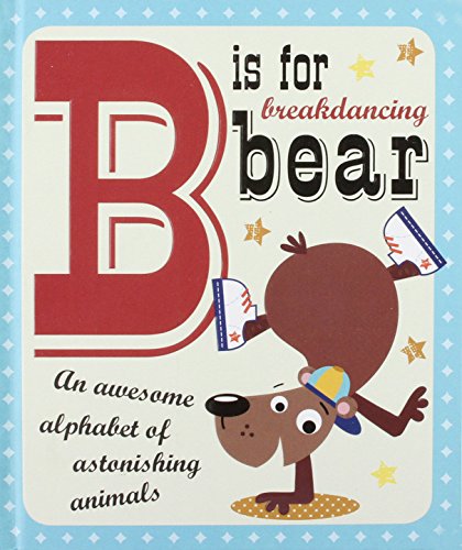 Beispielbild fr B is for Breakdancing Bear zum Verkauf von AwesomeBooks