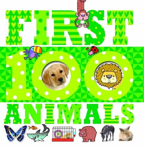 Stock image for First 100 Animals for sale by AwesomeBooks