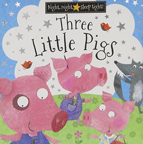 Stock image for Three Little Pigs (Night Night Sleep Tight) for sale by AwesomeBooks