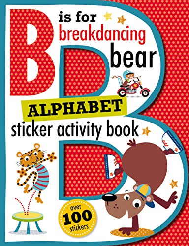 9781783934423: B Is for Breakdancing Bear Alphabet Sticker Activity Book