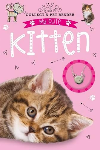 Stock image for Collect-a-Pet Reader: My Cute Kitten for sale by AwesomeBooks