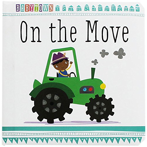 Stock image for On the Move (Baby Town) for sale by AwesomeBooks