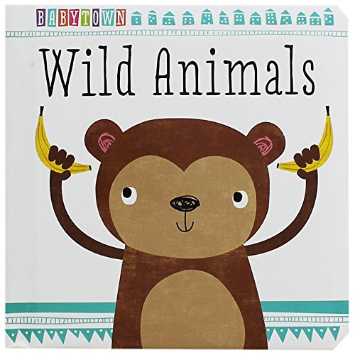 Stock image for Wild Animals (Baby Town) for sale by AwesomeBooks