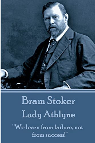 Stock image for Bram Stoker - Lady Athlyne: "We Learn from Failure, Not from Success!" for sale by THE SAINT BOOKSTORE