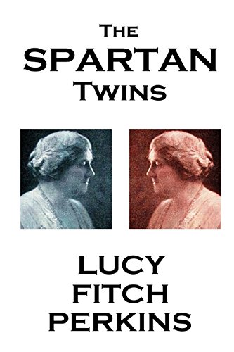 Stock image for Lucy Fitch Perkins - The Spartan Twins for sale by Save With Sam