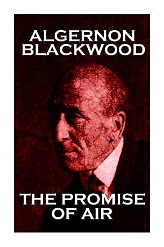 9781783947096: Algernon Blackwood - The Promise Of Air