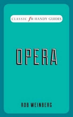 9781783960484: Opera (Classic FM Handy Guides)