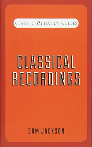 Stock image for Classical Recordings (Classic FM Handy Guides) for sale by WorldofBooks