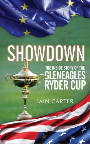 Stock image for Showdown: The Inside Story of the Gleneagles Ryder Cup for sale by WorldofBooks