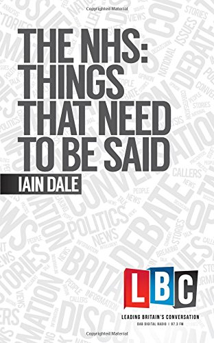 Beispielbild fr The NHS: Things That Need To Be Said (Leading Britain's Conversation) (LBC Leading Britain's Conversation) zum Verkauf von WorldofBooks
