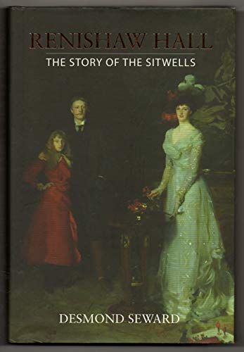9781783961832: Renishaw Hall: The Story of the Sitwells