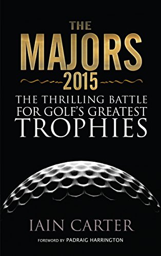Stock image for The Majors, 2015: The Thrilling Battle for Golf's Greatest Trophies for sale by ThriftBooks-Atlanta