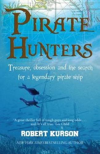 Beispielbild fr Pirate Hunters: Treasure, Obsession and the Search for a Legendary Pirate Ship zum Verkauf von WorldofBooks