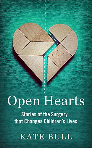 Beispielbild fr Open Hearts : The True Stories of the Surgery That Changes Children's Lives zum Verkauf von Better World Books