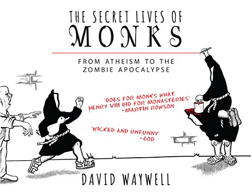 Stock image for The Secret Lives of Monks: From Atheism to the Zombie Apocalypse for sale by Open Books