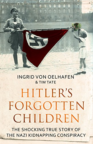 Beispielbild fr Hitler's Forgotten Children : The Shocking True Story of the Nazi Kidnapping Conspiracy zum Verkauf von Better World Books