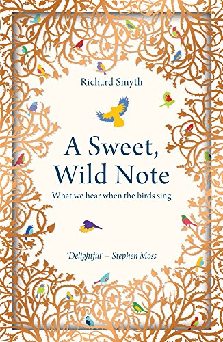 Imagen de archivo de A Sweet, Wild Note : What We Hear When the Birds Sing a la venta por Better World Books