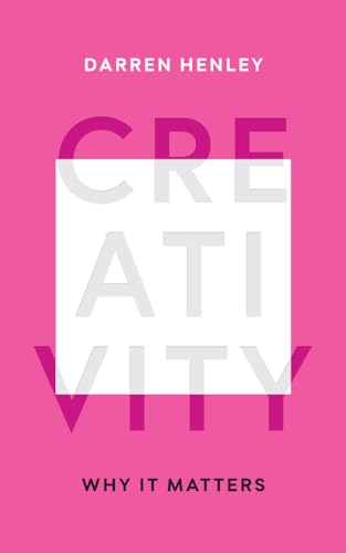 Stock image for Creativity: Why It Matters for sale by AwesomeBooks