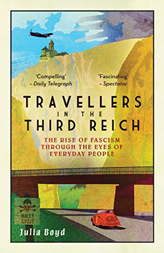 Stock image for Travellers in the Third Reich: The Rise of Fascism Through the Eyes of Everyday People for sale by WorldofBooks