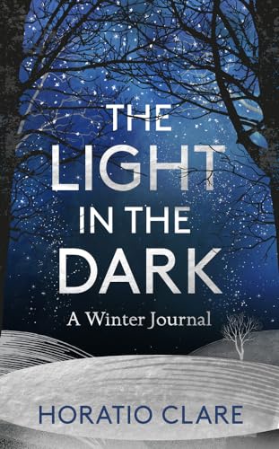 Beispielbild fr The Light in the Dark: A Winter Journal zum Verkauf von WorldofBooks