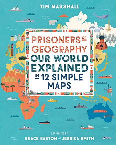 Imagen de archivo de Prisoners of Geography: Our World Explained in 12 Simple Maps a la venta por BookEnds Bookstore & Curiosities