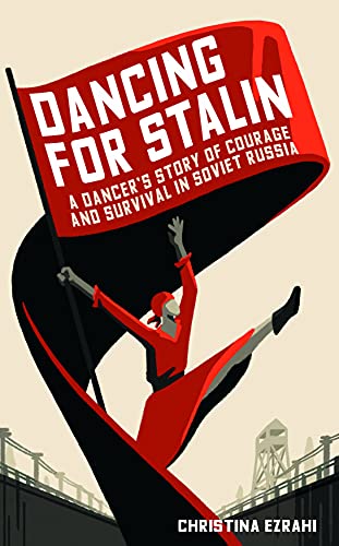 Beispielbild fr Dancing for Stalin: A True Story of Love and Survival in Soviet Russia zum Verkauf von WorldofBooks