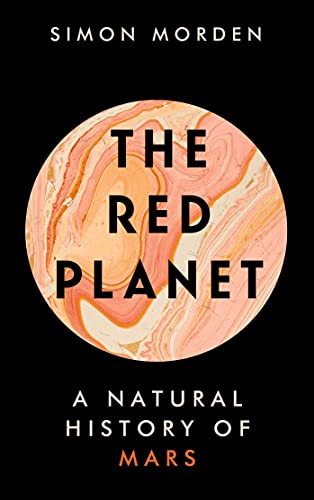 Stock image for The Red Planet: A Natural History of Mars for sale by WorldofBooks