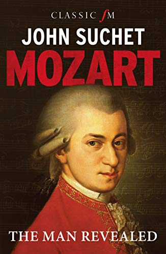 9781783965816: Mozart: The Man Revealed