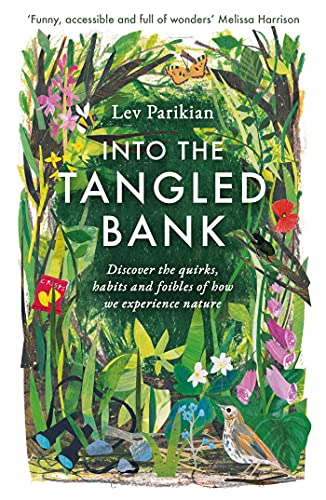 Beispielbild fr Into the Tangled Bank In Which Our Author Ventures Outdoors to Consider the British in Nature zum Verkauf von TextbookRush