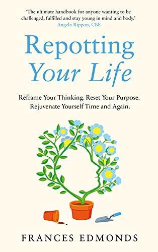 Beispielbild fr Repotting Your Life: How to reframe your thinking, reset your purpose. rejuvenate yourself time and again zum Verkauf von WorldofBooks