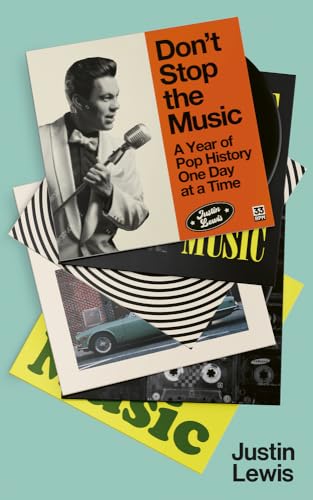 Stock image for Don't Stop the Music: A Year of Pop History, One Day at a Time for sale by WorldofBooks