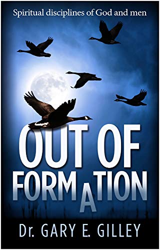 Stock image for Out of Formation: Spiritual Disciplines of God and Men for sale by Byrd Books