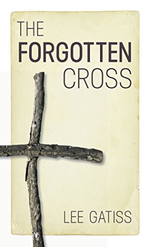 Stock image for The Forgotten Cross for sale by AwesomeBooks