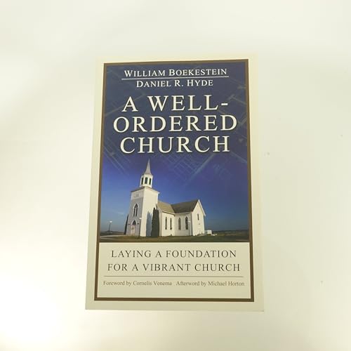 9781783970735: A Well Ordered Church: Laying a Foundation for a Vibrant Church