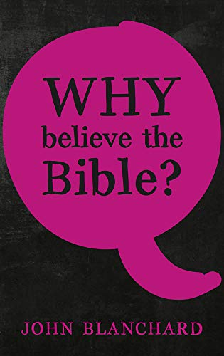 Beispielbild fr Why Believe the Bible? zum Verkauf von WorldofBooks