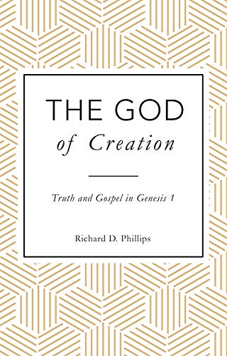 9781783972203: The God of Creation: Truth and Gospel in Genesis 1