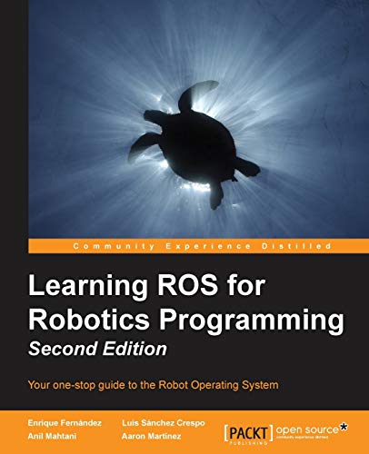 Imagen de archivo de Learning ROS for Robotics Programming - Second Edition a la venta por medimops