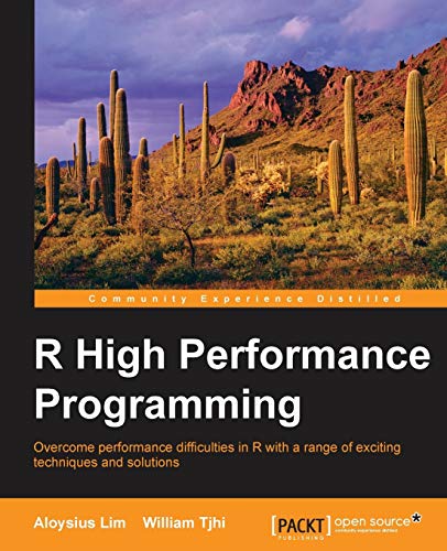 Imagen de archivo de R High Performance Programming: Overcome Performance Difficulties in R With a Range of Exciting Techniques and Solutions a la venta por BooksRun