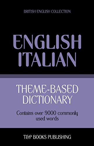 Beispielbild fr Theme-based dictionary British English-Italian - 9000 words: 93 (British English Collection) zum Verkauf von WorldofBooks