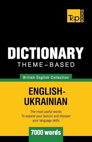 Stock image for Theme-based dictionary British English-Ukrainian - 7000 words (British English Collection) for sale by California Books