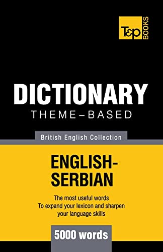 Stock image for Theme-based dictionary British English-Serbian - 5000 words for sale by Lucky's Textbooks