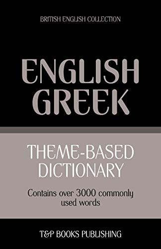 Beispielbild fr Theme-based dictionary British English-Greek - 3000 words (British English Collection, Band 72) zum Verkauf von Buchpark