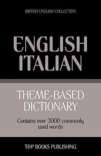 Beispielbild fr Theme-based dictionary British English-Italian - 3000 words: 90 (British English Collection) zum Verkauf von WorldofBooks