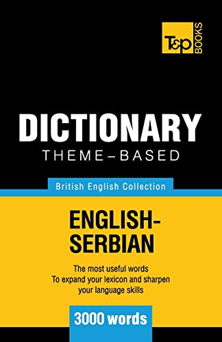 Stock image for Theme-based dictionary British English-Serbian - 3000 words (British English Collection) for sale by California Books