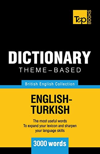 Beispielbild fr Theme-based dictionary British English-Turkish - 3000 words (British English Collection, Band 164) zum Verkauf von Buchpark