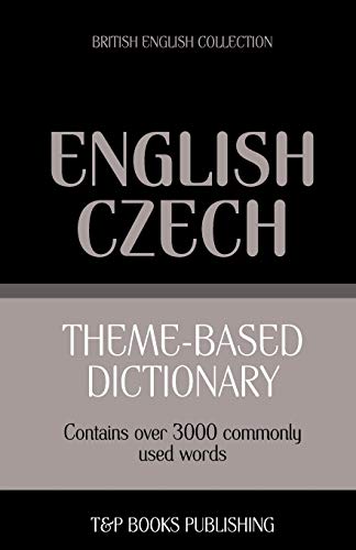 9781784002190: Theme-based dictionary British English-Czech - 3000 words (British English Collection)