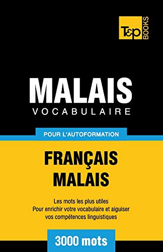 Vocabulaire francais-malais pour l'autoformation. 3000 mots (Paperback) - Victor Pogadaev, Andrey Taranov