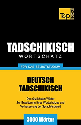 9781784002541: Tadschikischer Wortschatz fr das Selbststudium - 3000 Wrter: 264 (German Collection)